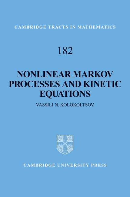 Nonlinear Markov Processes and Kinetic Equations (Hardback) 9780521111843