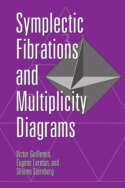 Symplectic Fibrations and Multiplicity Diagrams (Paperback) 9780521111867