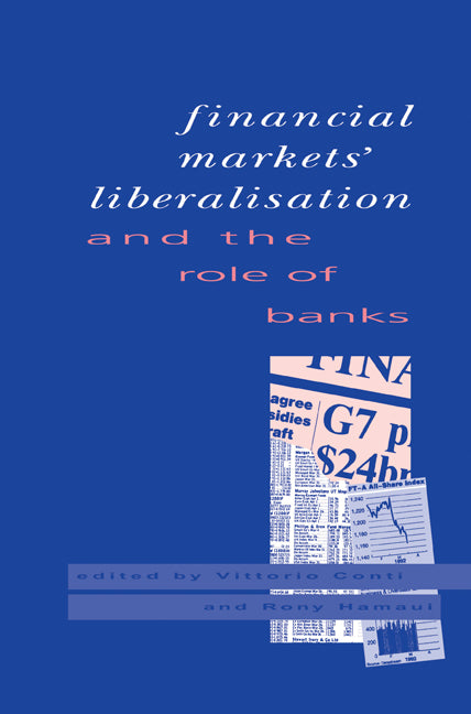 Financial Markets Liberalisation and the Role of Banks (Paperback) 9780521111904