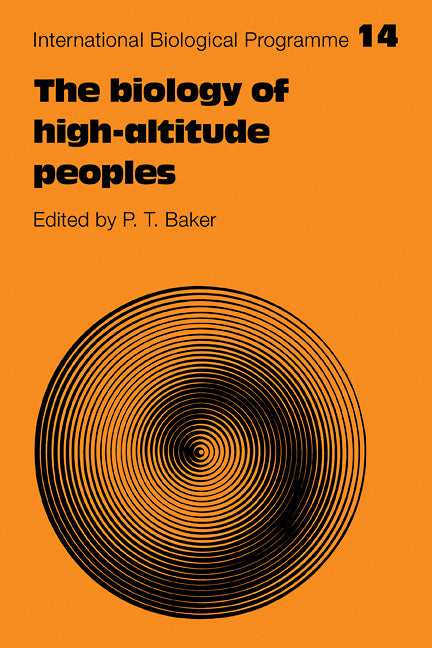 The Biology of High-Altitude Peoples (Paperback) 9780521111959