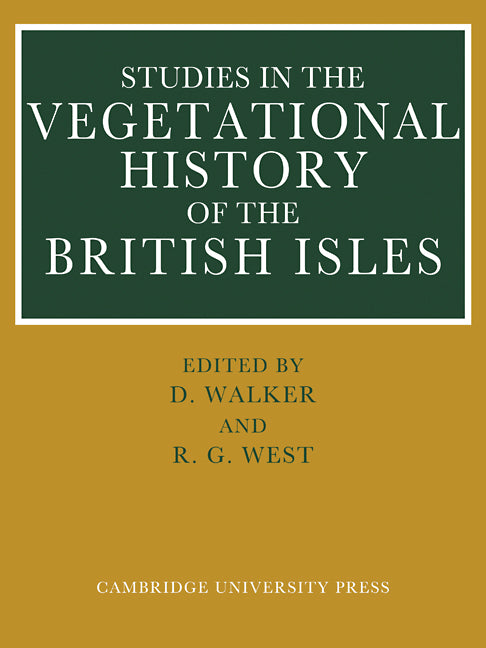 Studies in the Vegetational History of the British Isles; Essays in Honour of Harry Godwin (Paperback) 9780521112017