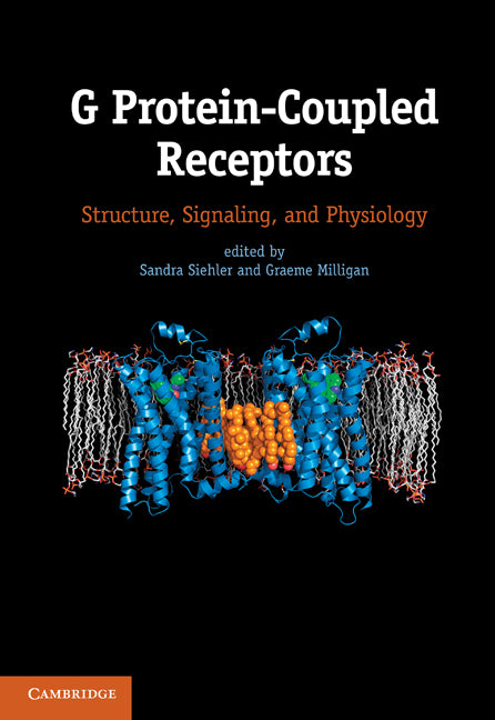 G Protein-Coupled Receptors; Structure, Signaling, and Physiology (Hardback) 9780521112086