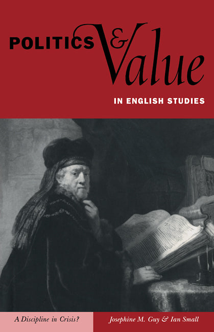 Politics and Value in English Studies; A Discipline in Crisis? (Paperback) 9780521112130