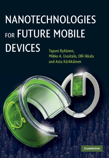 Nanotechnologies for Future Mobile Devices (Hardback) 9780521112161