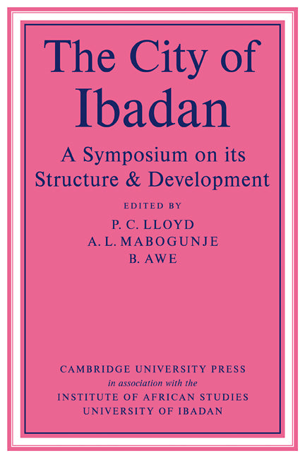 The City Of Ibadan (Paperback) 9780521112178