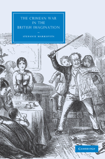 The Crimean War in the British Imagination (Hardback) 9780521112376