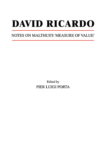 David Ricardo; Notes on Malthus's 'Measure of Value' (Paperback) 9780521112536