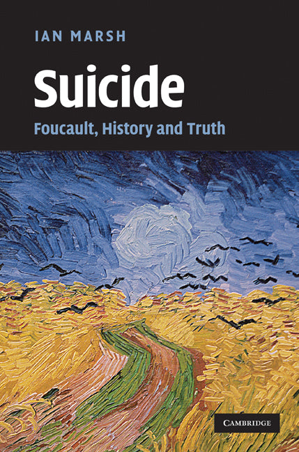 Suicide; Foucault, History and Truth (Hardback) 9780521112543