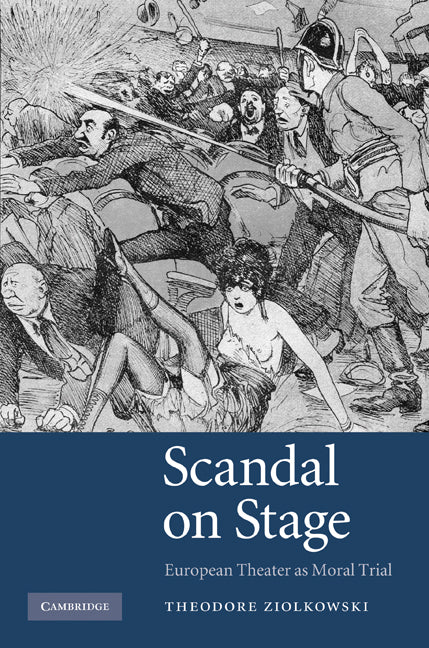 Scandal on Stage; European Theater as Moral Trial (Hardback) 9780521112604