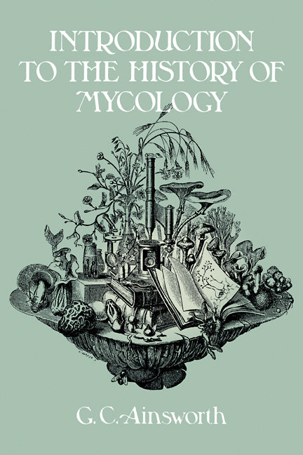 Introduction to the History of Mycology (Paperback) 9780521112956