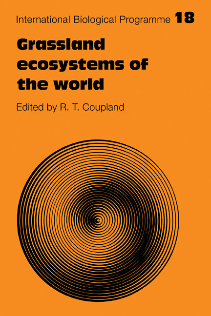 Grassland Ecosystems of the World: Analysis of Grasslands and their Uses (Paperback) 9780521112970