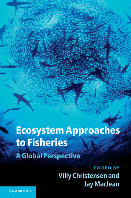 Ecosystem Approaches to Fisheries; A Global Perspective (Hardback) 9780521113052