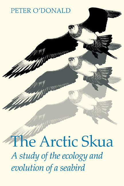 The Arctic Skua; A study of the ecology and evolution of a seabird (Paperback) 9780521113342