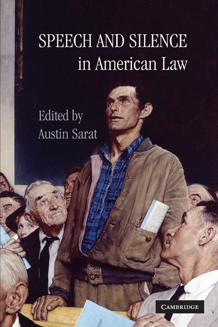 Speech and Silence in American Law (Hardback) 9780521113373