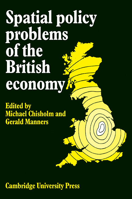 Spatial Policy Problems of the British Economy (Paperback) 9780521113397