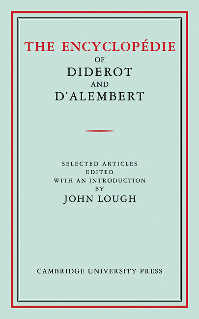 The Encyclopédie of Diderot and D'Alembert; Selected Articles (Paperback) 9780521113465