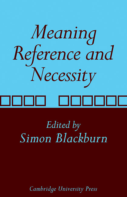 Meaning, Reference and Necessity; New Studies in Semantics (Paperback) 9780521113502