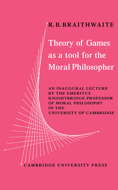 Theory of Games as a Tool for the Moral Philosopher (Paperback) 9780521113519