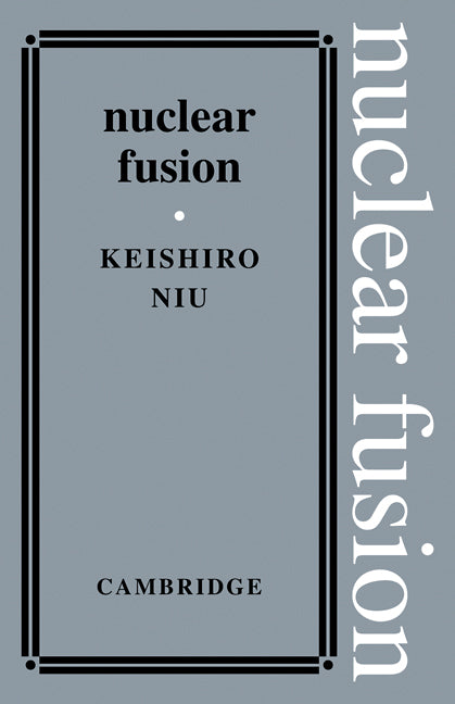 Nuclear Fusion (Paperback) 9780521113540