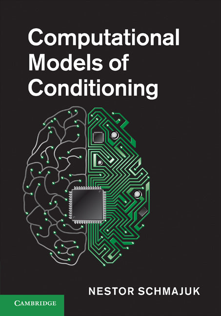 Computational Models of Conditioning (Hardback) 9780521113649