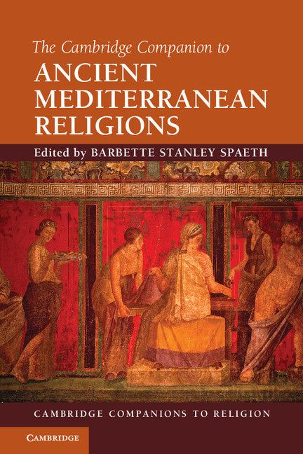 The Cambridge Companion to Ancient Mediterranean Religions (Hardback) 9780521113960