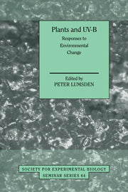 Plants and UV-B; Responses to Environmental Change (Hardback) 9780521572224