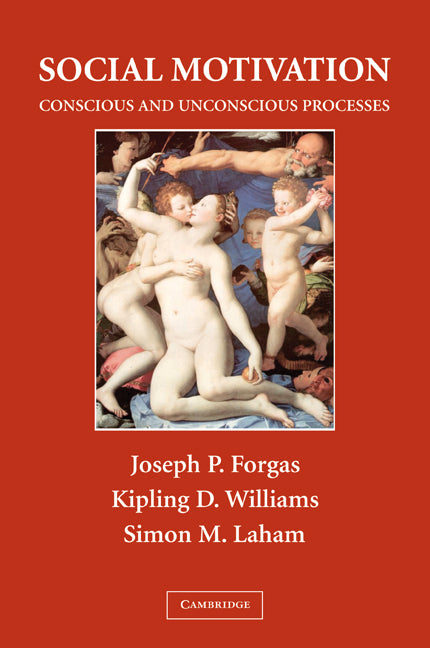 Social Motivation; Conscious and Unconscious Processes (Paperback) 9780521114134