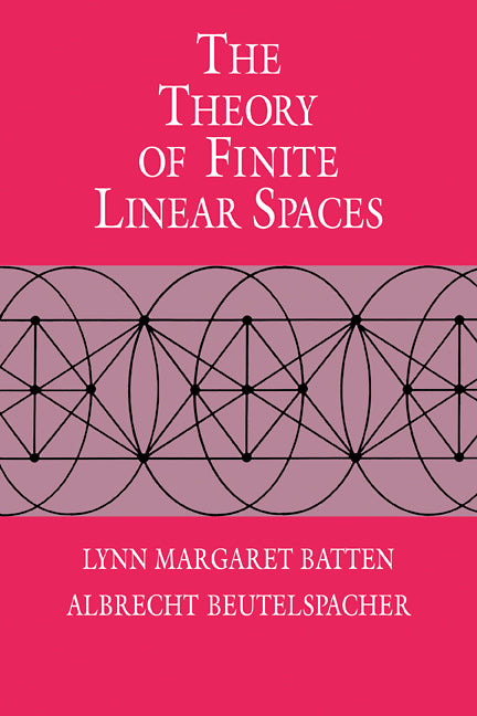 The Theory of Finite Linear Spaces; Combinatorics of Points and Lines (Paperback) 9780521114189