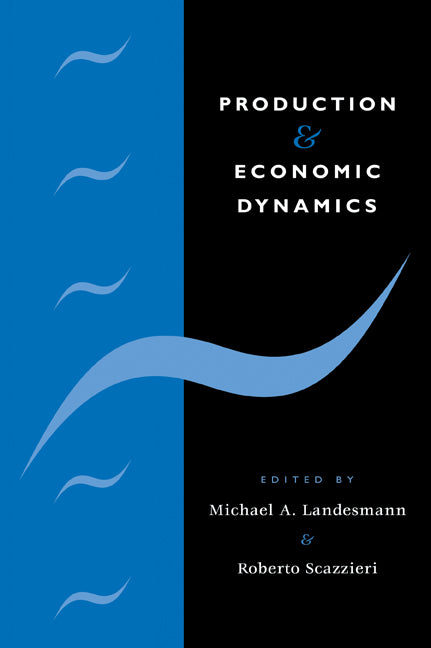 Production and Economic Dynamics (Paperback) 9780521114257