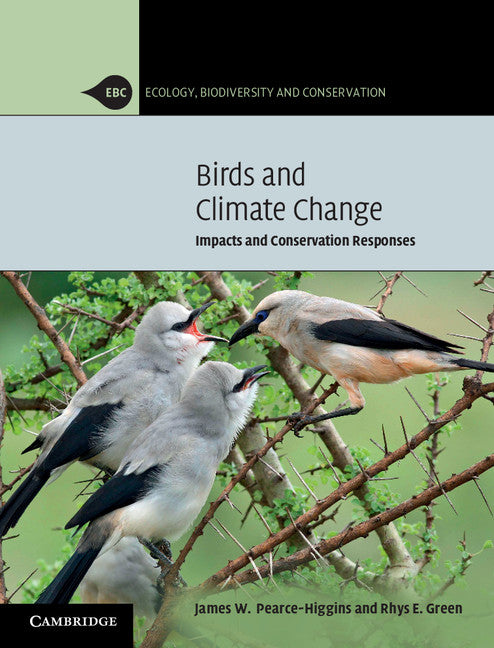 Birds and Climate Change; Impacts and Conservation Responses (Hardback) 9780521114288