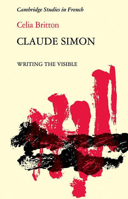 Claude Simon; Writing the Visible (Paperback) 9780521114578