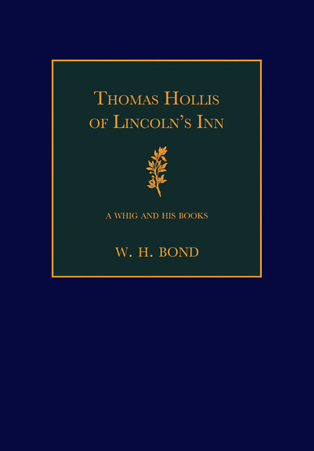 Thomas Hollis of Lincoln's Inn; A Whig and his Books (Paperback) 9780521114806