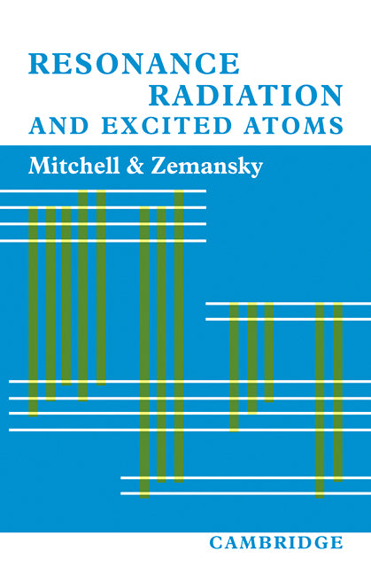 Resonance Radiation and Excited Atoms (Paperback) 9780521114820