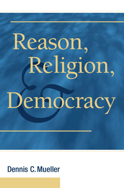 Reason, Religion, and Democracy (Hardback) 9780521115018