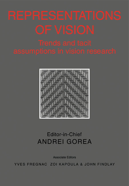 Representations of Vision; Trends and Tacit Assumptions in Vision Research (Paperback) 9780521115056