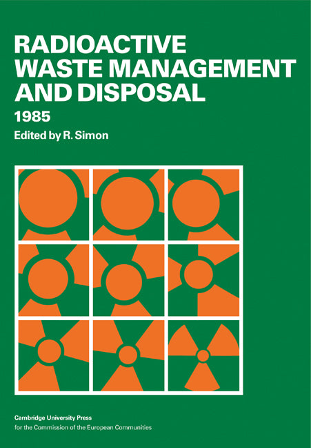 Radioactive Waste Management and Disposal 1985 (Paperback) 9780521115209