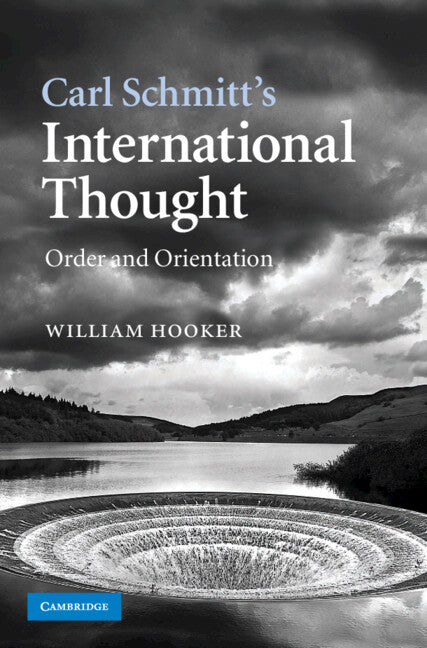 Carl Schmitt's International Thought; Order and Orientation (Hardback) 9780521115421