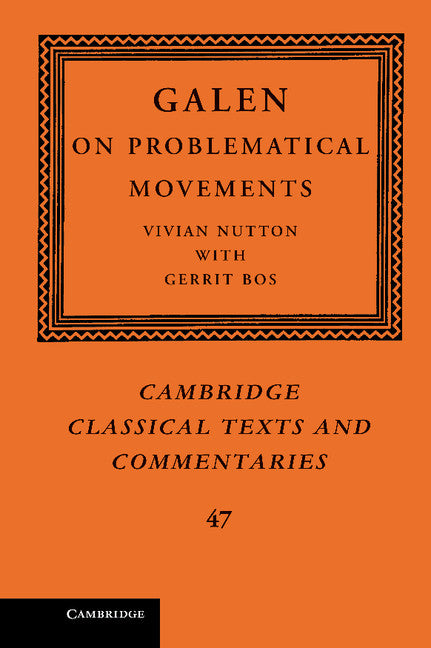 Galen: On Problematical Movements (Hardback) 9780521115490