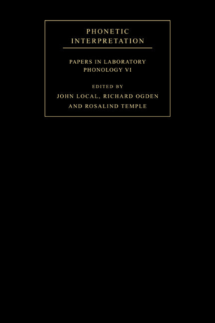 Phonetic Interpretation; Papers in Laboratory Phonology VI (Paperback) 9780521115544
