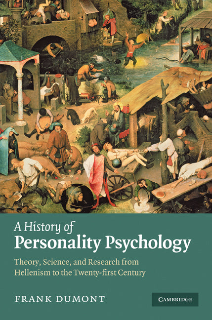 A History of Personality Psychology; Theory, Science, and Research from Hellenism to the Twenty-First Century (Hardback) 9780521116329