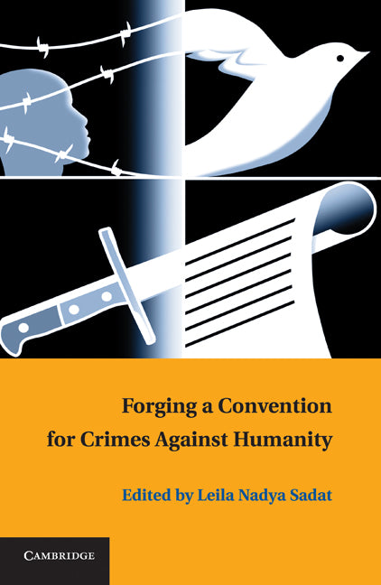 Forging a Convention for Crimes against Humanity (Hardback) 9780521116480