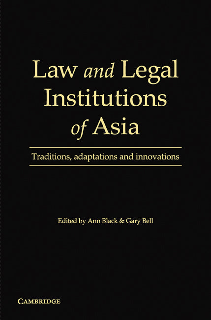 Law and Legal Institutions of Asia; Traditions, Adaptations and Innovations (Hardback) 9780521116497