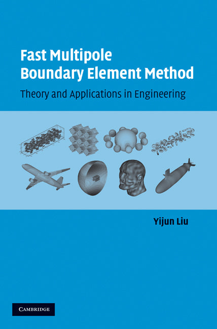 Fast Multipole Boundary Element Method; Theory and Applications in Engineering (Hardback) 9780521116596