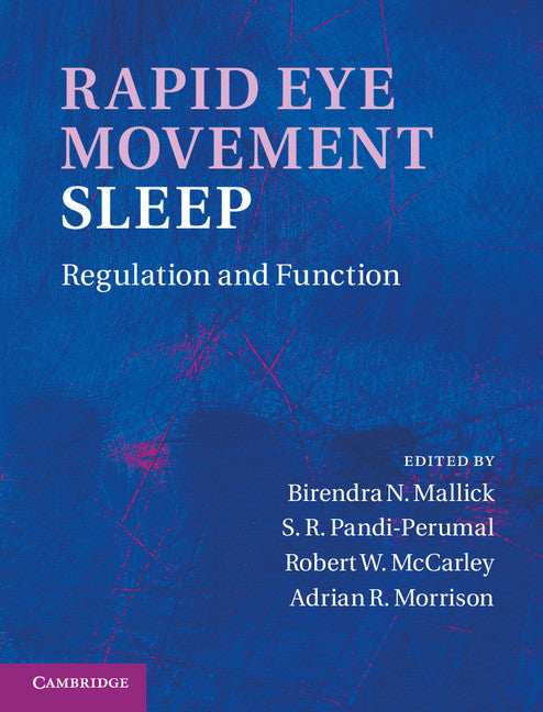 Rapid Eye Movement Sleep; Regulation and Function (Hardback) 9780521116800