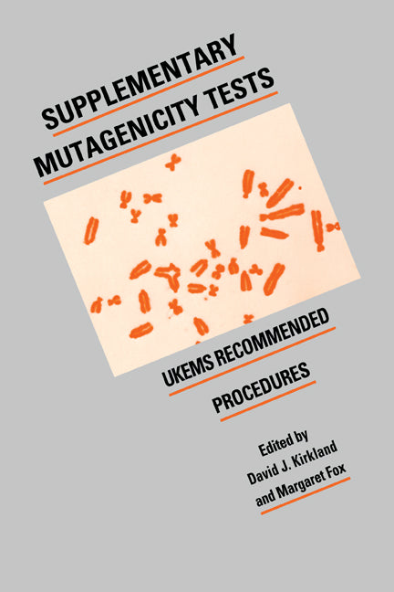 Supplementary Mutagenicity Tests; UKEMS Recommended Procedures (Paperback) 9780521116961
