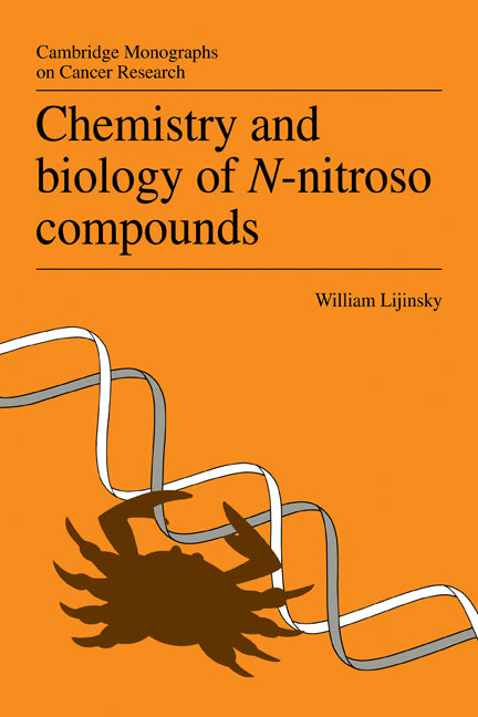 Chemistry and Biology of N-Nitroso Compounds (Paperback) 9780521116978