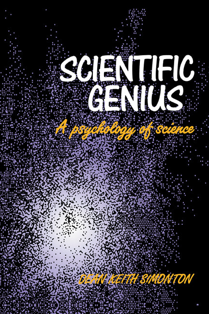 Scientific Genius; A Psychology of Science (Paperback) 9780521117135