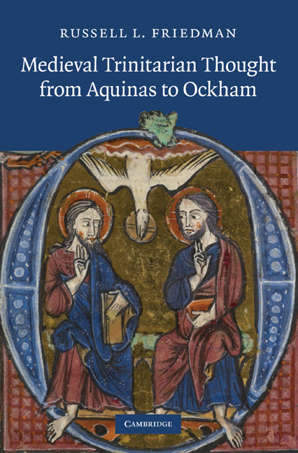 Medieval Trinitarian Thought from Aquinas to Ockham (Hardback) 9780521117142