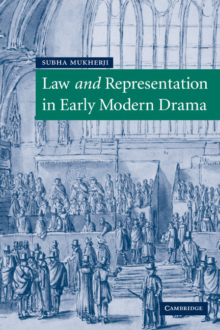 Law and Representation in Early Modern Drama (Paperback) 9780521117302