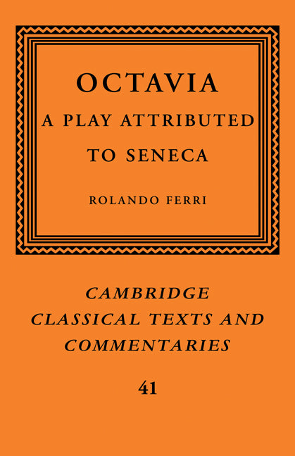 Octavia; A Play Attributed to Seneca (Paperback) 9780521117722